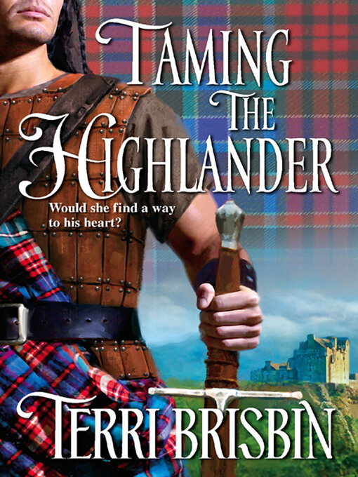 Title details for Taming the Highlander by Terri Brisbin - Wait list